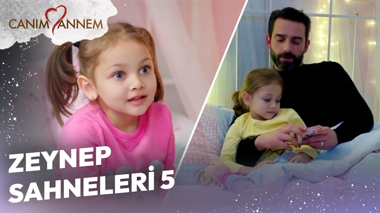 Zeynep'in En Sevilen Sahneleri 5 - Canım Annem