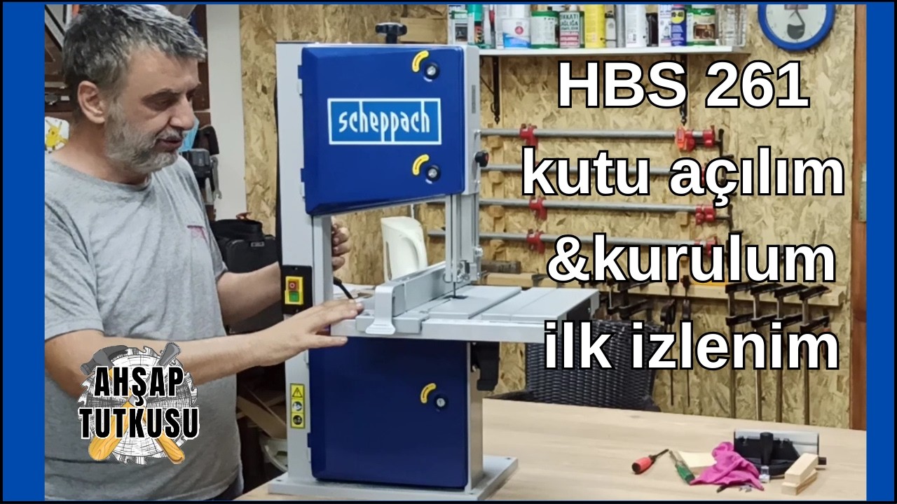 Scheppach hbs261 Şerit Testere kutu Açılım | Kurulum | İlk İzlenimler.