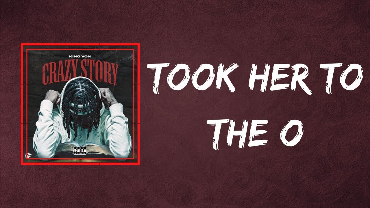 King Von - Took Her To The O (Lyrics)