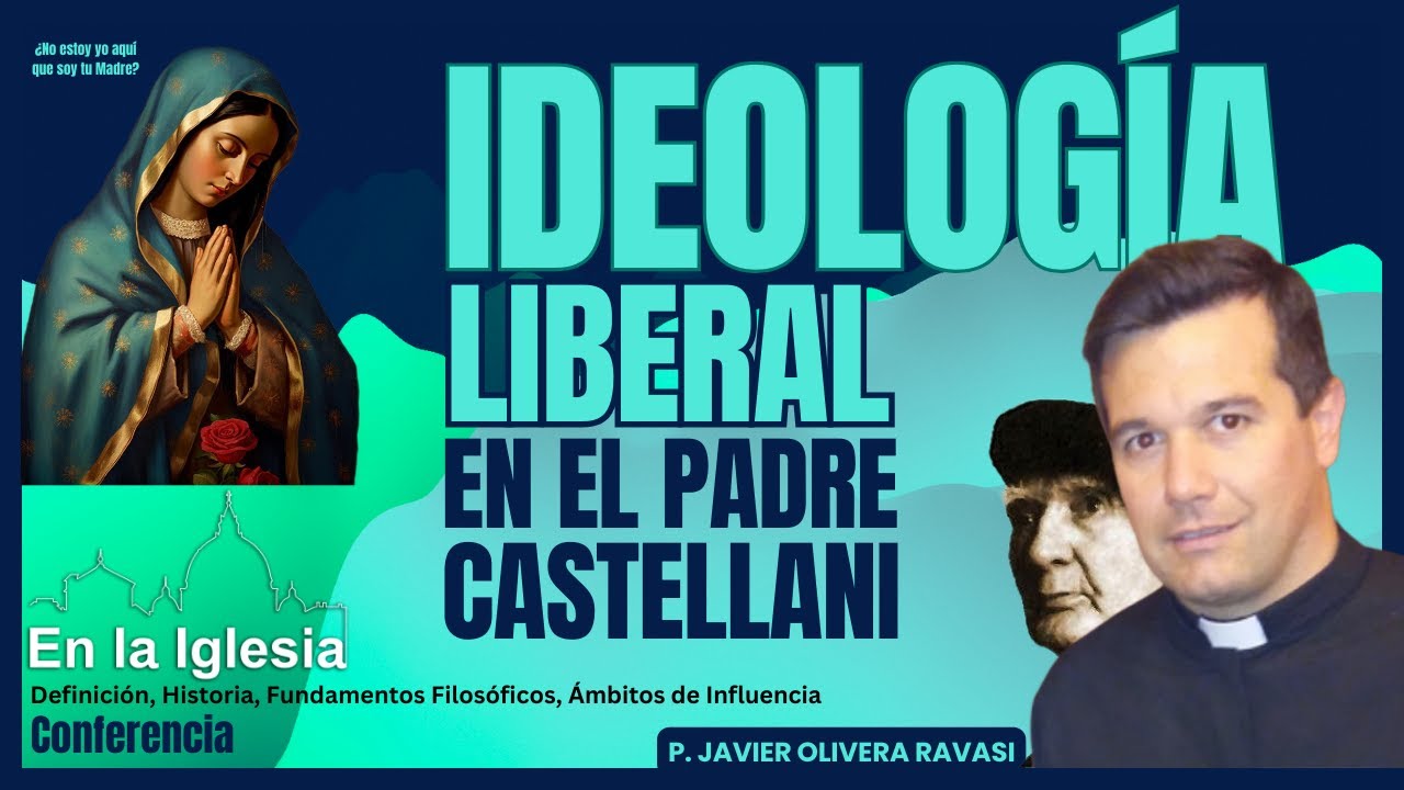 IDEOLOGÍA LIBERAL EN EL PADRE CASTELLANI. P. Javier Olivera Ravasi