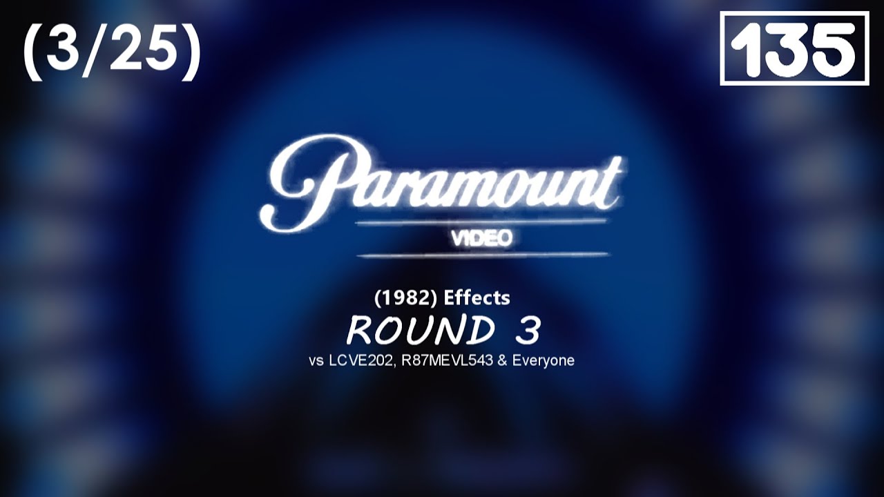 Paramount Video (1982) Effects Round 3 vs LCEV202, MRE495 & Everyone (3⁄25)