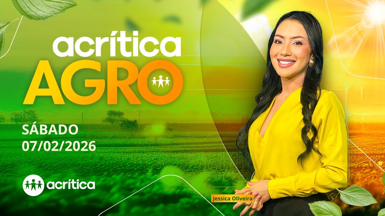 ACRÍTICA AGRO | AO VIVO | 07/02/2026