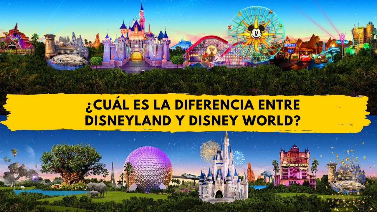 ¿Cuál es la diferencia entre Disneyland y  Disney World?