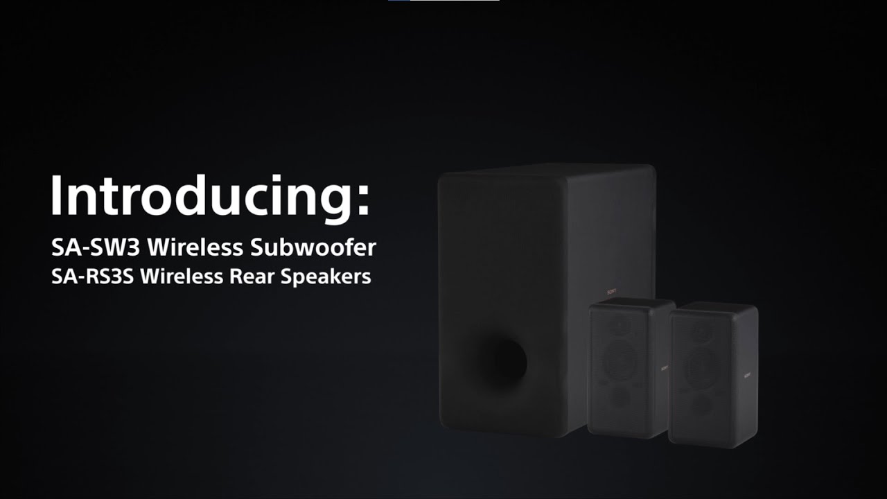 Sony | SA-SW3 Wireless Subwoofer & SA-RS3S Wireless Rear Speaker | Upgrade your sound