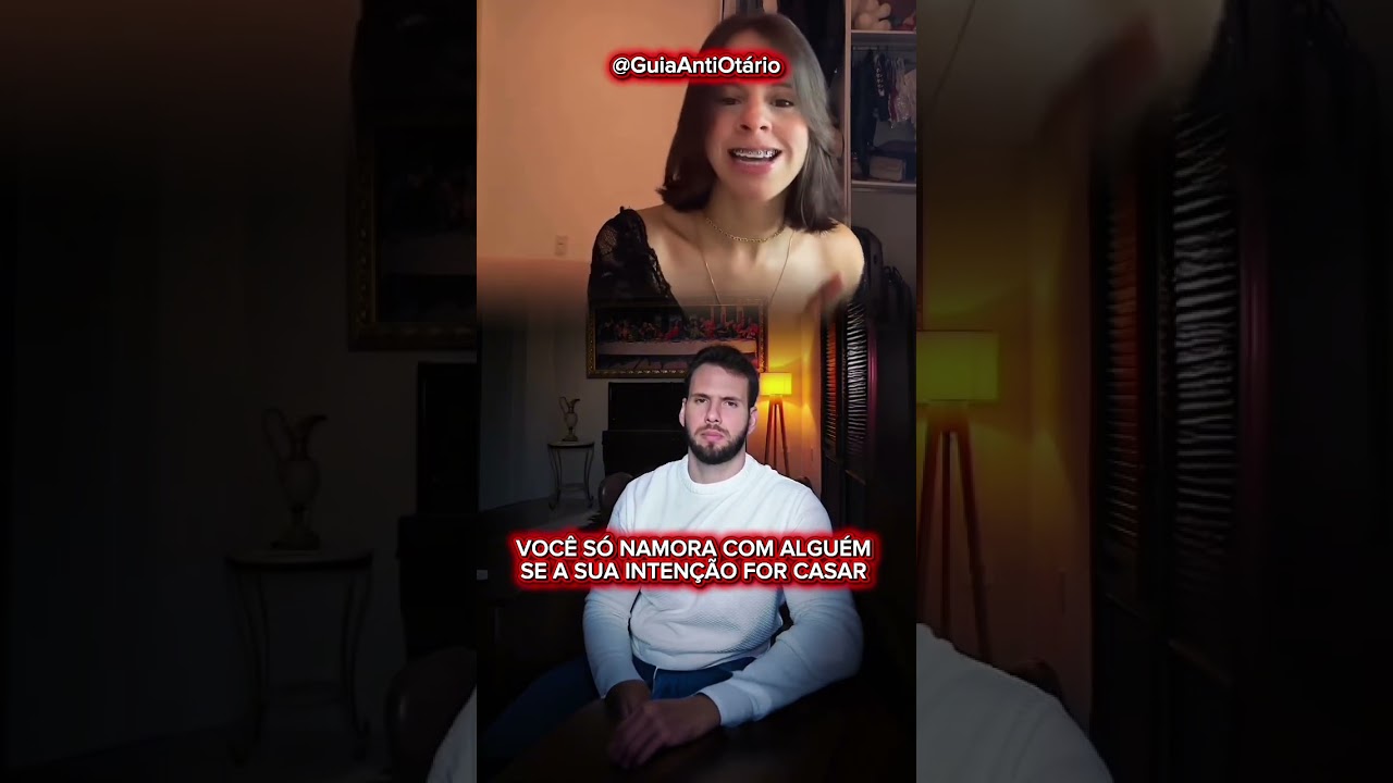 Você só namora com alguém se a sua intenção for casar