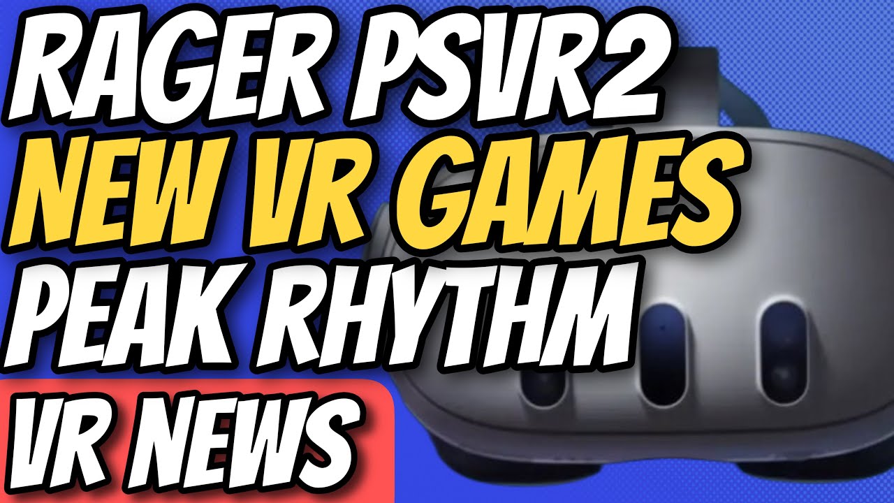Новости VR — RAGER PS VR2, Peak Rhythm, Cave Crave, Forefront, новые VR-игры и многое другое!