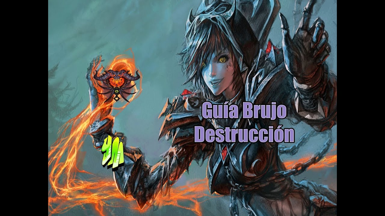 [WoW]Guía Brujo Destrucción 7.3.2+