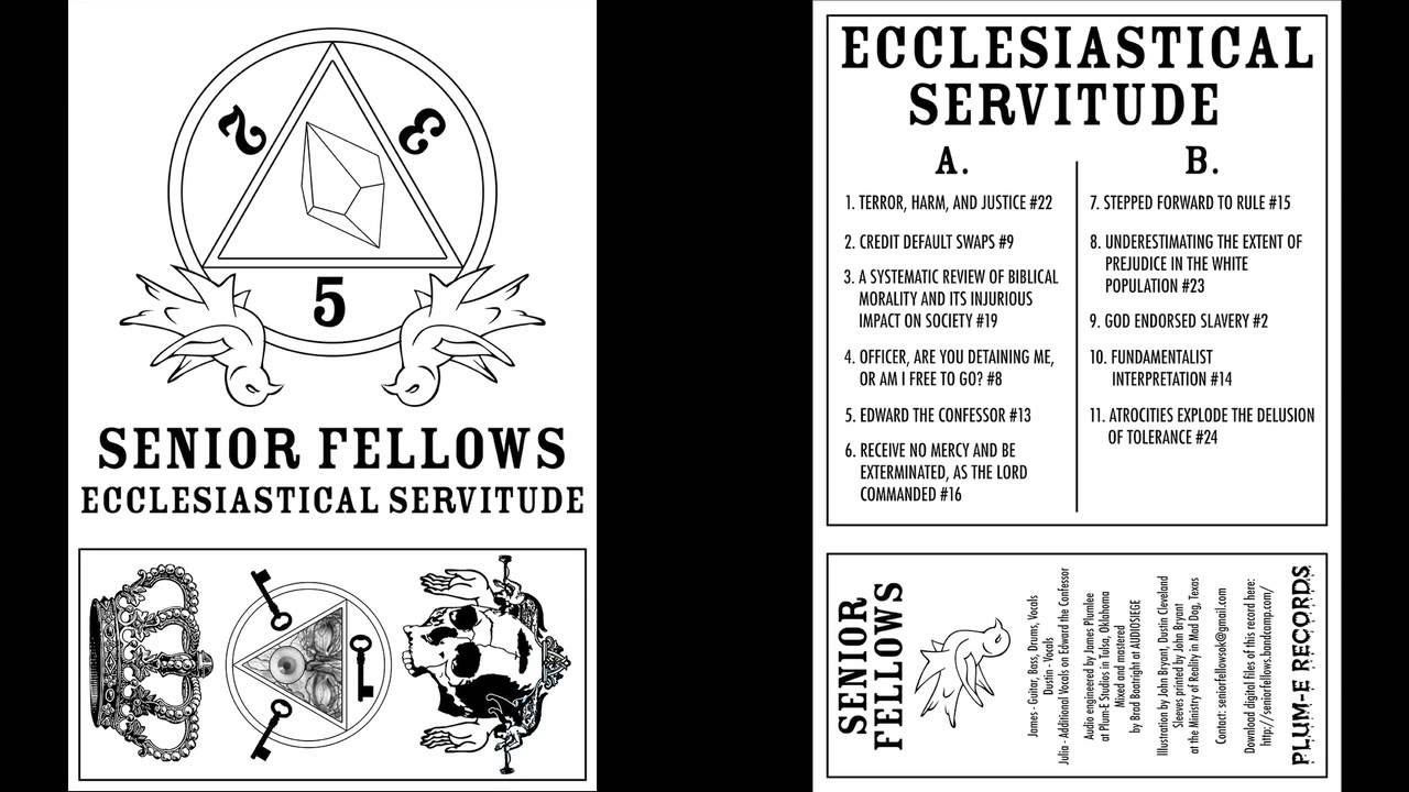 Senior Fellows   Ecclesiastical Servitude (full album)