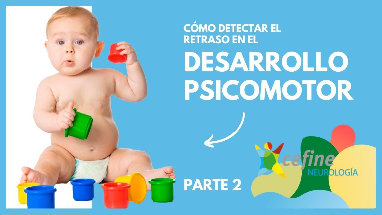 ¿Cómo detectar el RETRASO en el DESARROLLO PSICOMOTOR? 👶  (2/2)