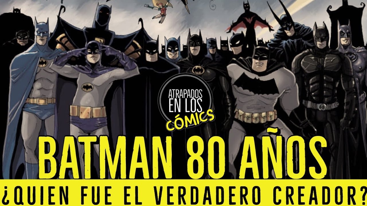 BATMAN 80 AÑOS ¿QUIEN FUE EL VERDADERO CREADOR?