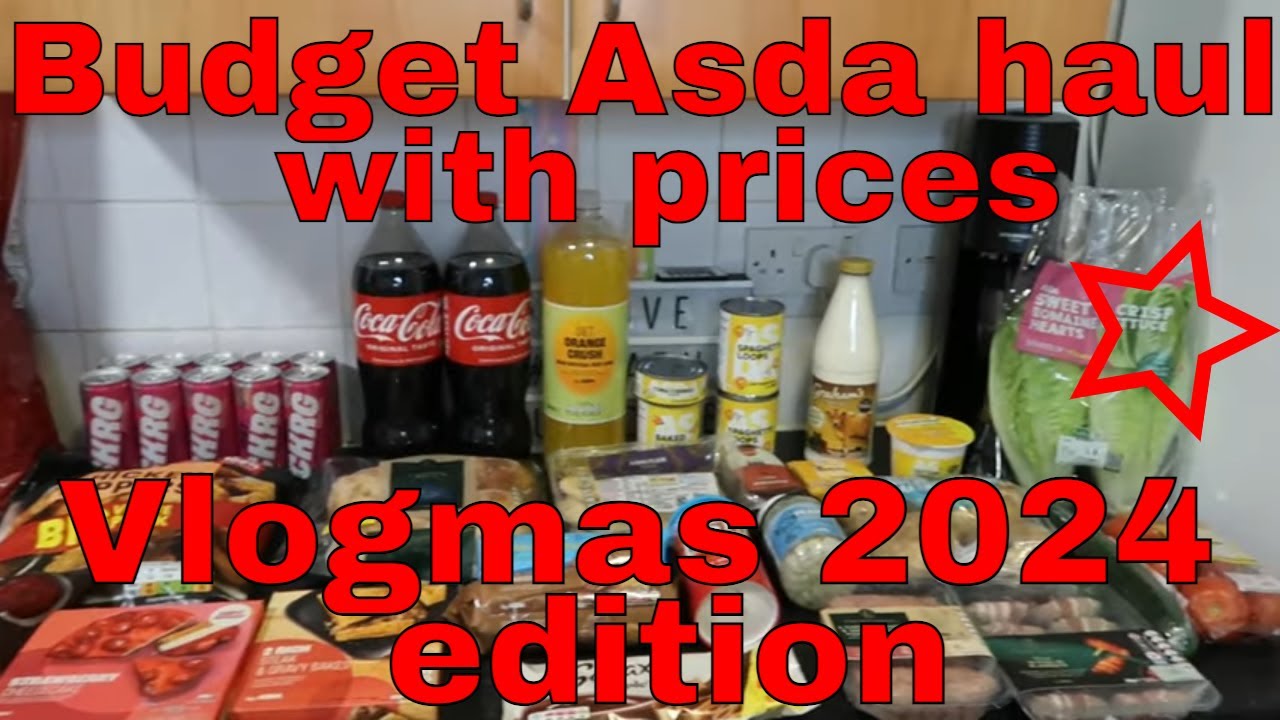 Budget Asda shopping haul with prices. Vlogmas 7