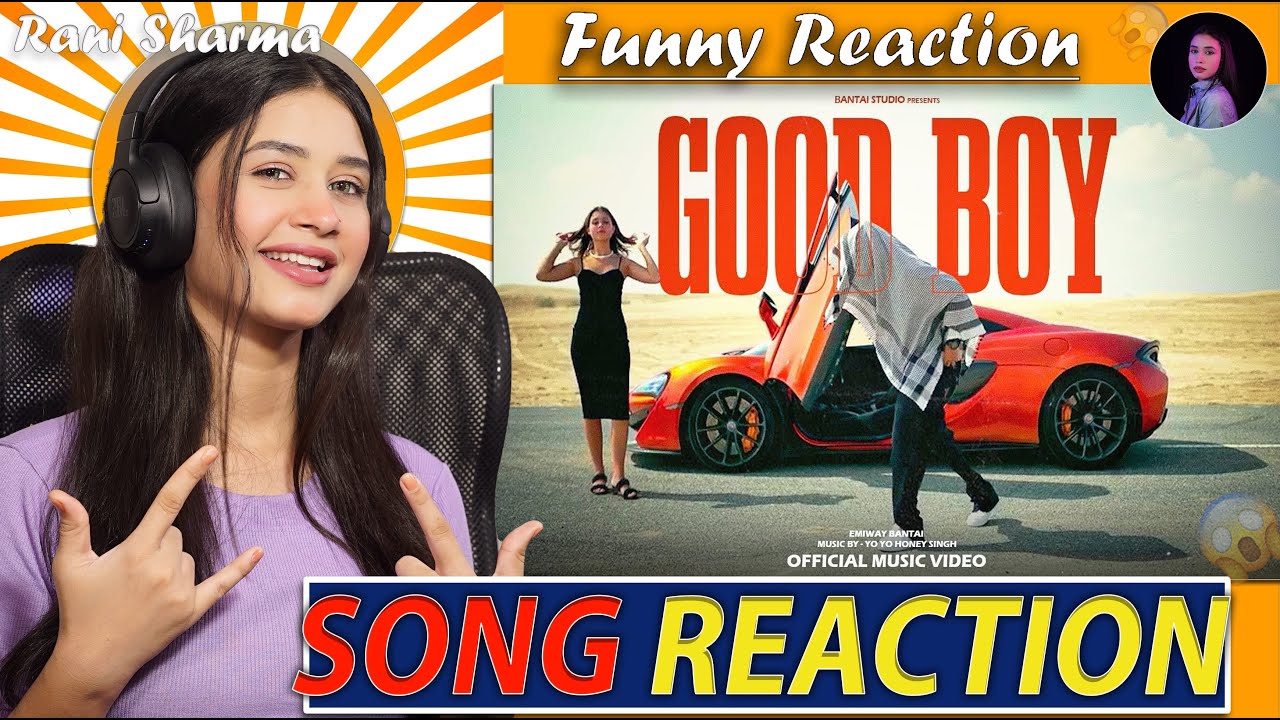 EMIWAY   GOOD BOY MUSIC BY   YO YO HONEY SINGH | Reaction | Rani Sharma