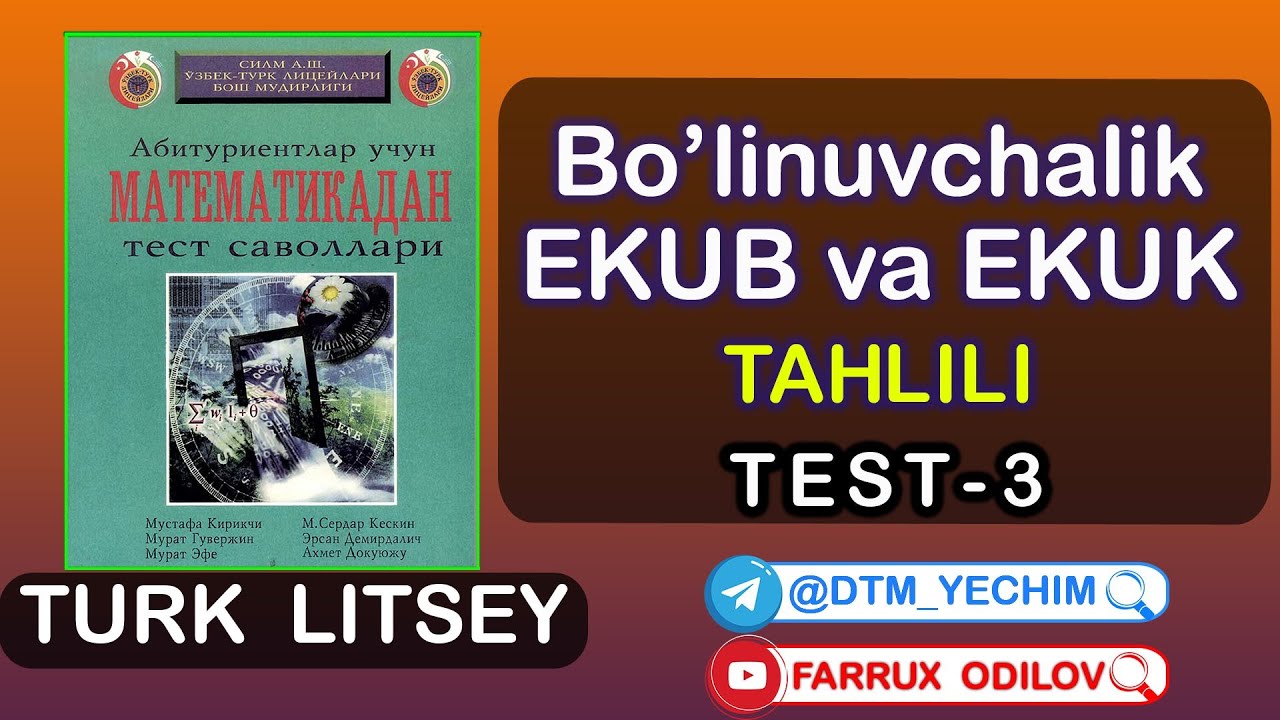 Boʻlinuvchanlik. EKUB va EKUK (Test-3) | Turk litsey yechimlari