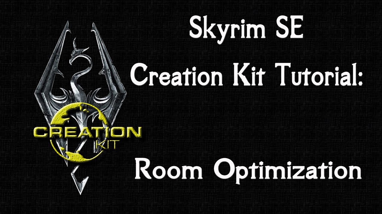 Учебное пособие по Skyrim SE Creation Kit: оптимизация помещений