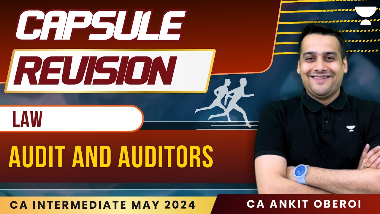 Audit & Auditors | Corporate Law | Capsule Revision | CA Inter May 2024 | CA Ankit Oberoi