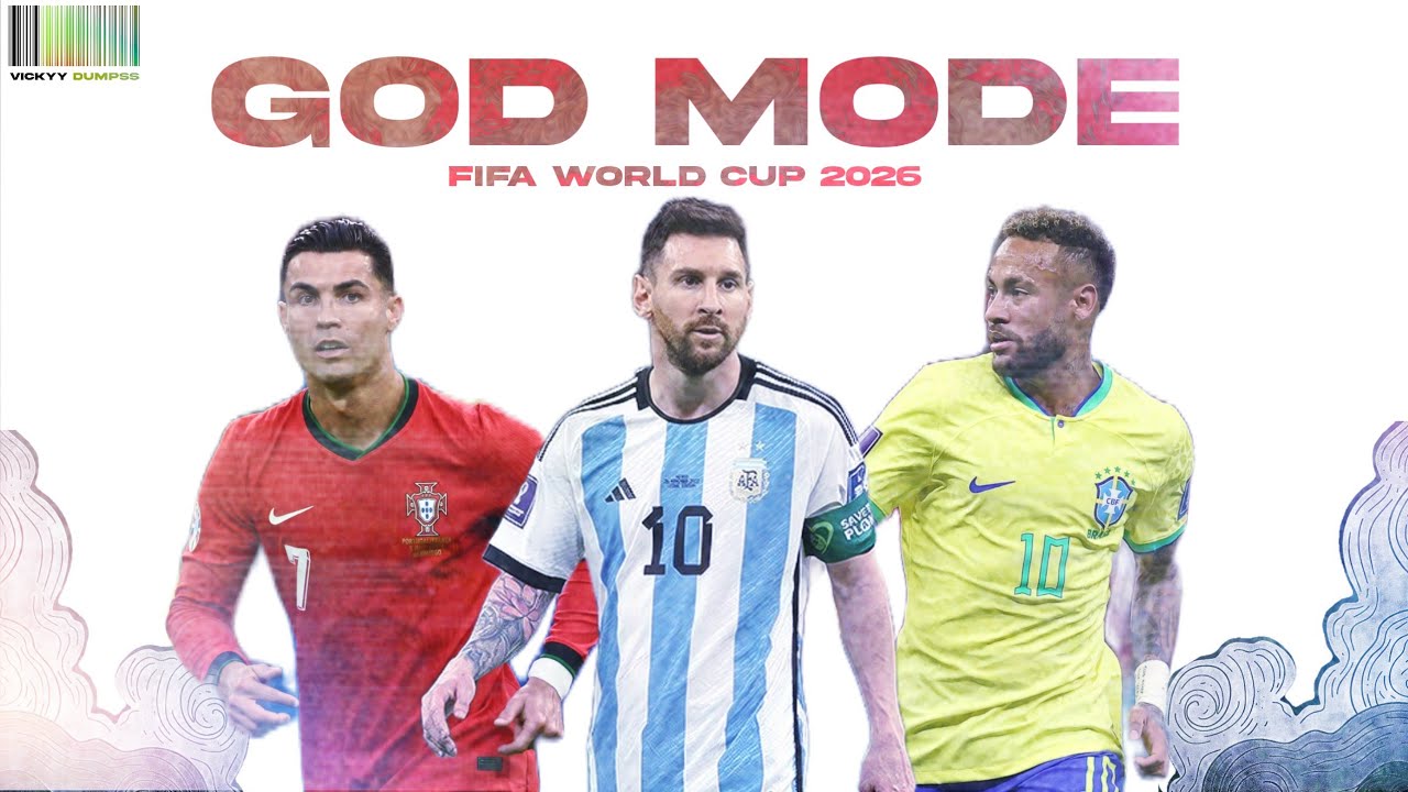 God Mode - FIFA World Cup 2026 | Cristiano Ronaldo | Neymar Jr | Lionel Messi 