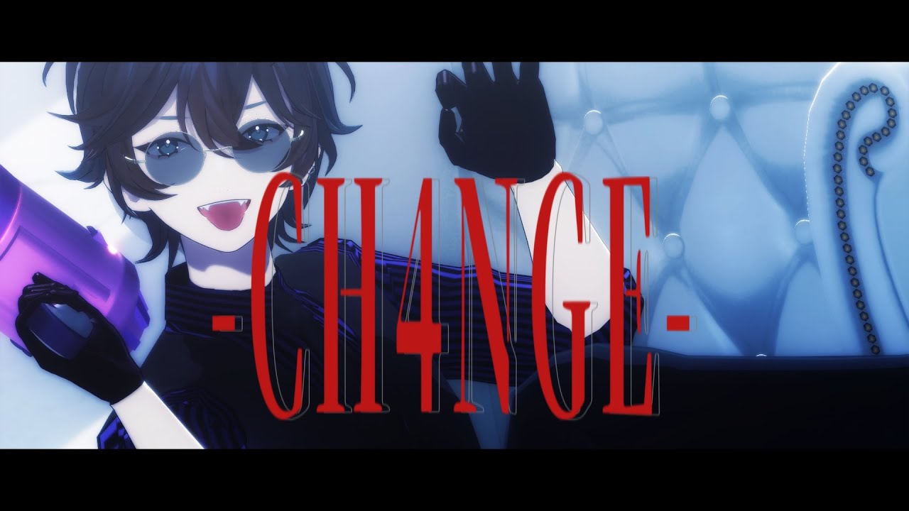 【にじさんじMMD】CH4NGE【アクシア・クローネ】