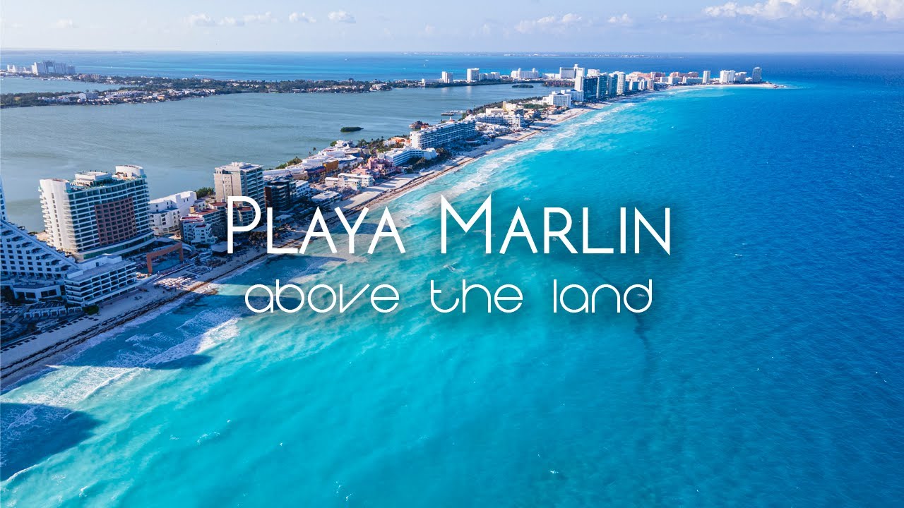 Playa Marlin - Canc&uacute;n - Drone 4k