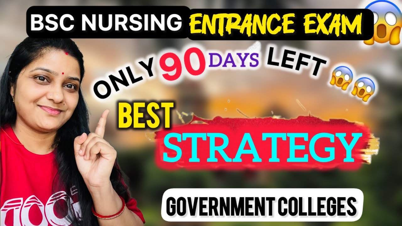 🔥CRACK Bsc Nursing Entrance Exam in 90 Days💯👍| Follow  STRATEGY👍& Avoids MISTAKES👍For GOVT. COLLEGE✨