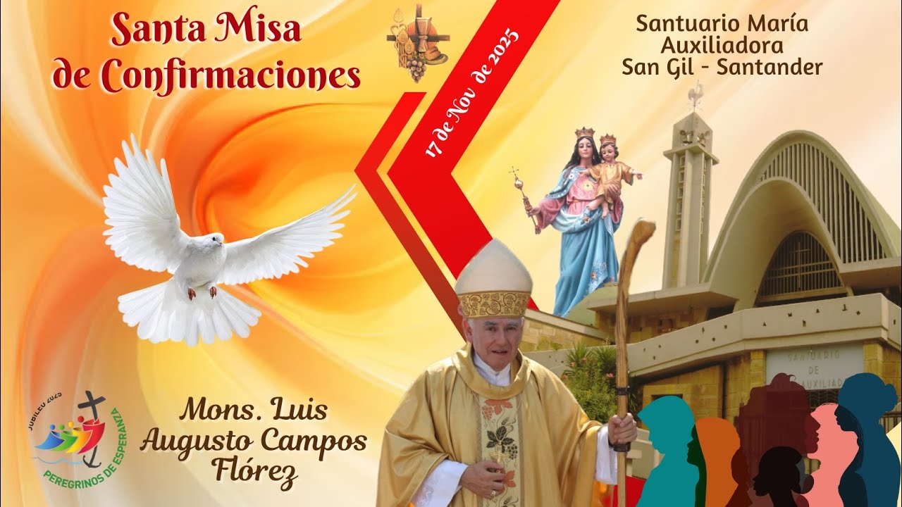 SANTA MISA - CONFIRMACIONES SANTUARIO MARÍA AUXILIADORA SAN GIL