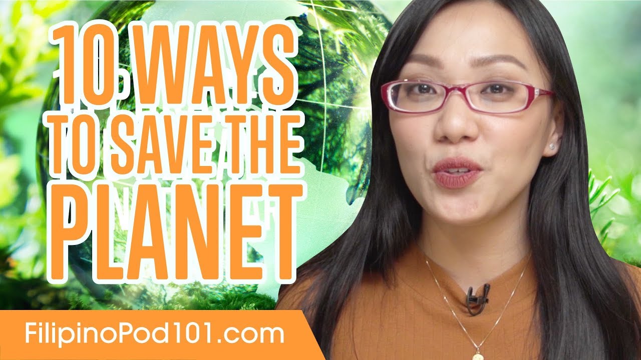 10 Ways to Save the Planet in Filipino
