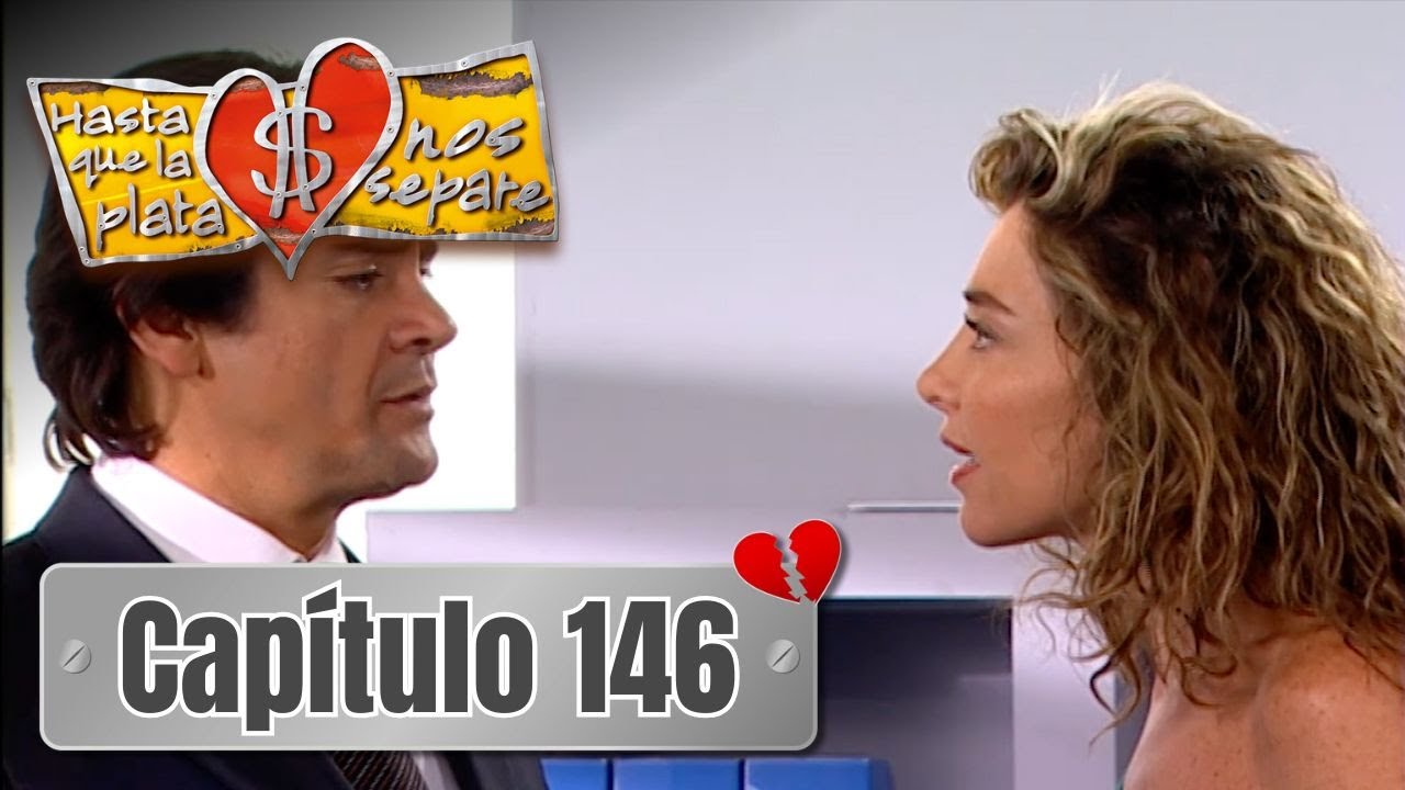 Hasta que la plata nos separe 2006 | Capítulo 146 | Rafael se entera de que Alejandra se va a casar