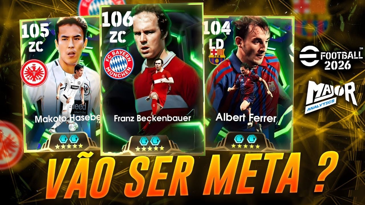 🔥 BECKENBAUER, FERRER E HASEBE VALEM A PENA? | ANÁLISE PRÉVIA eFootball 2026