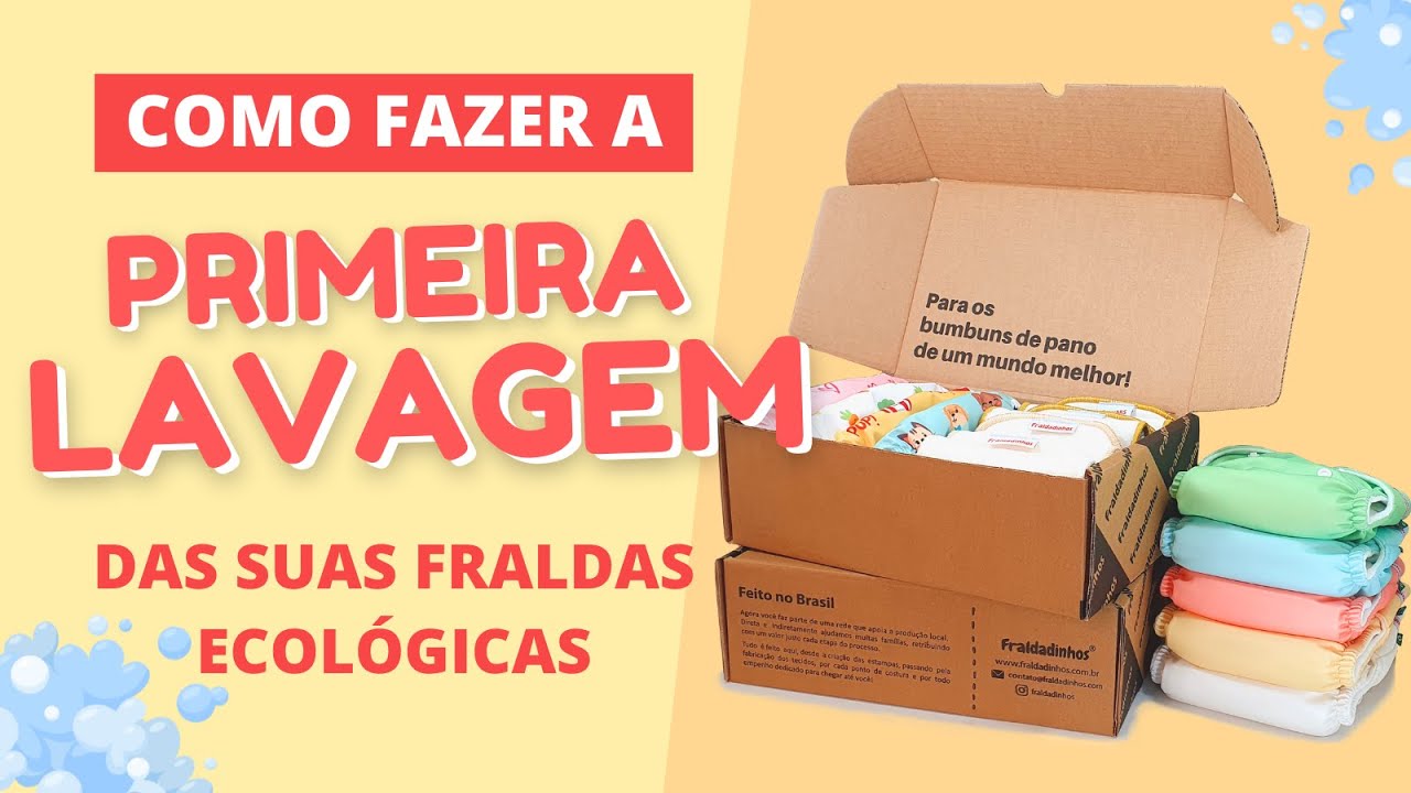 COMO FAZER A PRIMEIRA LAVAGEM DAS FRALDAS ECOLÓGICAS | E também o que NÃO fazer