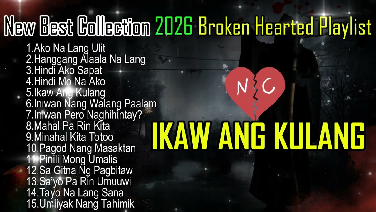 IKAW ANG KULANG || NEW BEST COLLECTION [2026] || BROKEN HEARTED PLAYLIST||