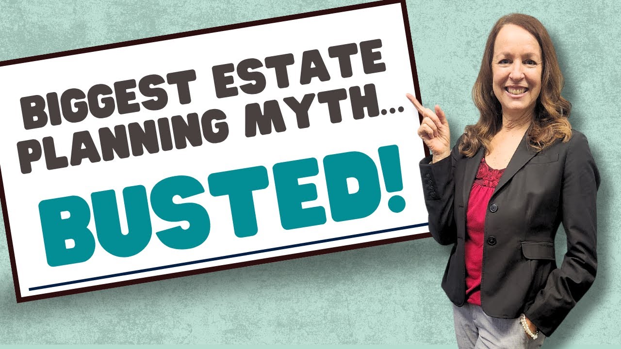 Do You Really Need an Estate Plan? Common Myth Explained