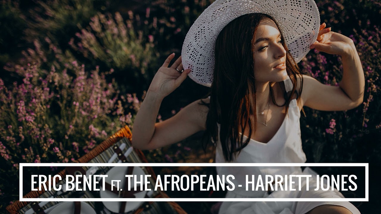 Eric Benet feat. The Afropeans Revisit - Harriett Jones