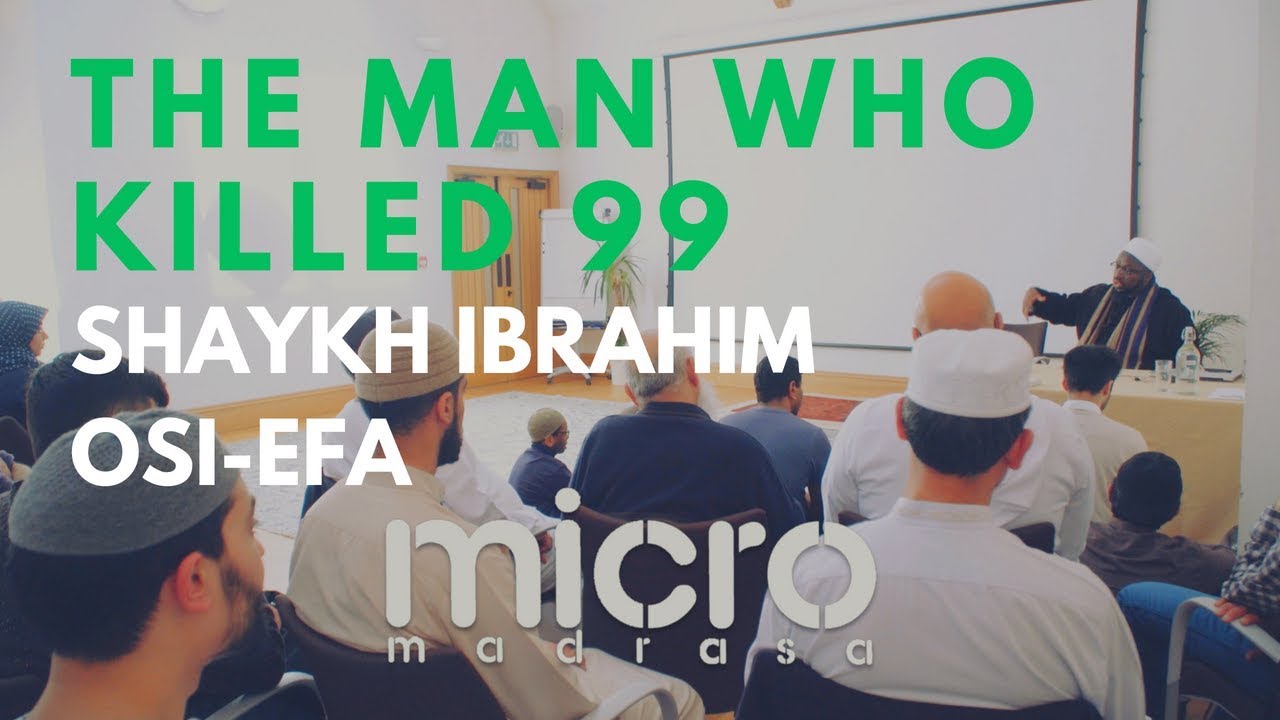 The man who killed 99 - Shaykh Ibrahim Osi-Efa