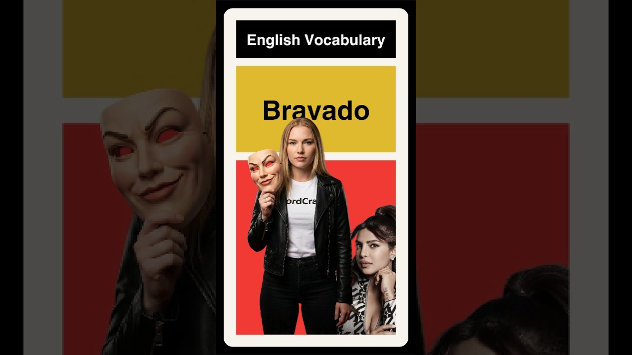 What did Priyanka Chopra mean by Bravado? Advanced English Vocab.