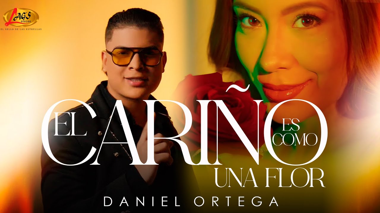 Daniel Ortega - EL Cari&ntilde;o Es Como Una Flor (Video Oficial)
