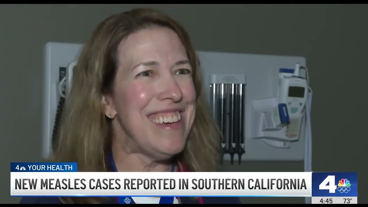 Providence St. Joseph Hospital Pediatrician Talks New Measles Cases in Southern California