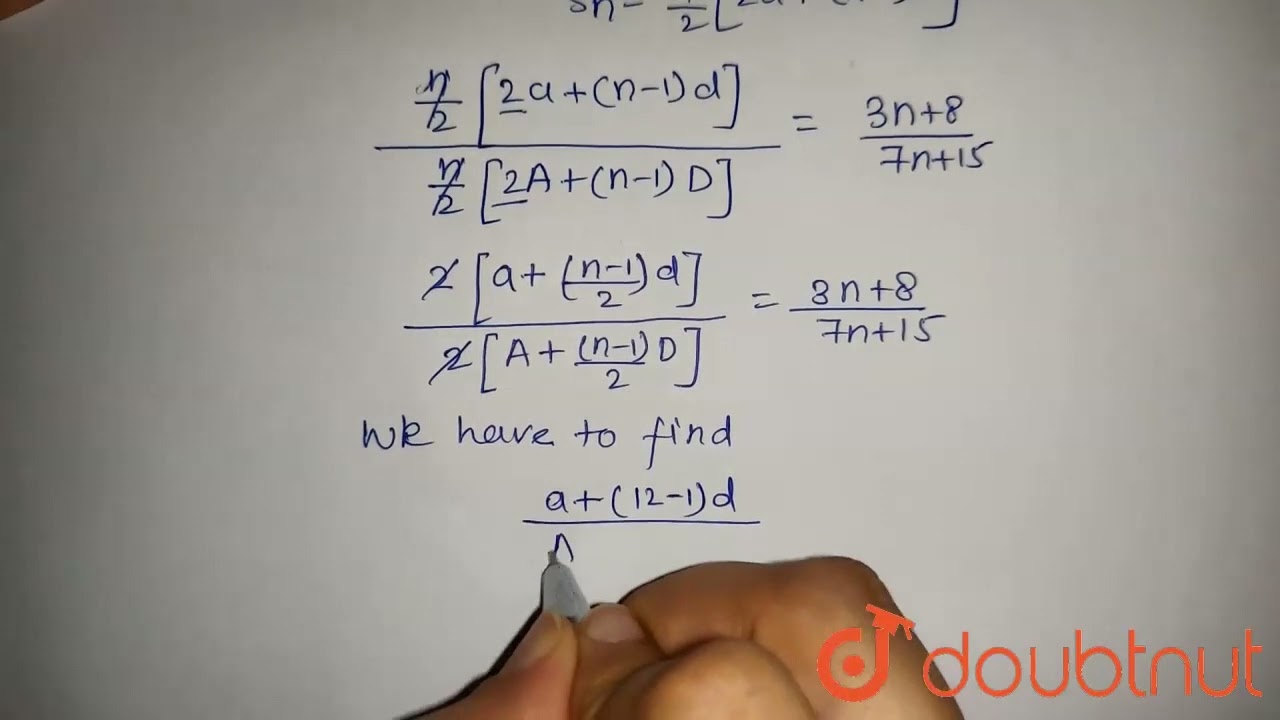 The ratio between the sum of n term of two A.P. s is 3n + 8: 7n + 15. Then find the ratio betwee...