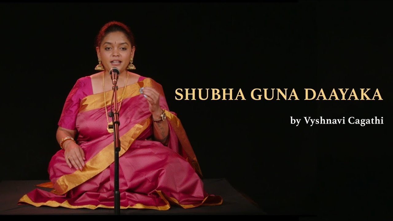 Shubha Guna Daayaka by Vyshnavi Cagathi