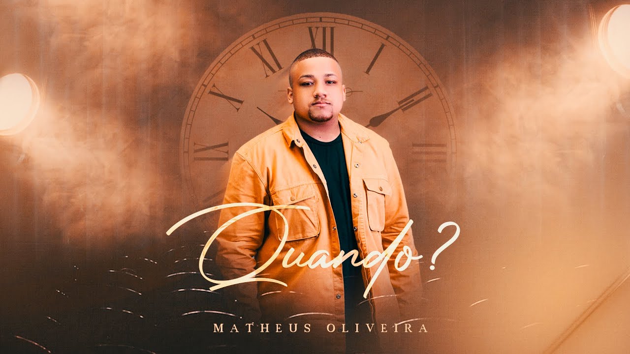 Matheus Oliveira - Quando? [ CLIPE OFICIAL ]