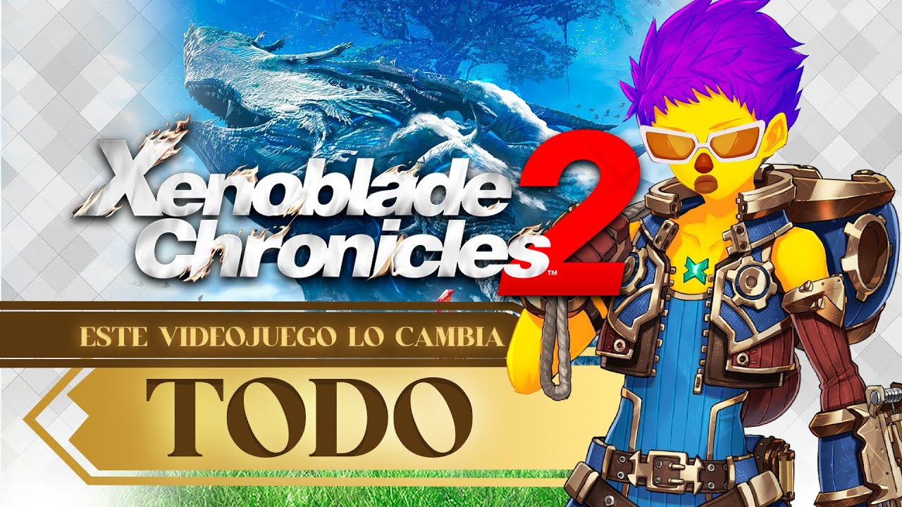 XENOBLADE 2 lo CAMBIA TODO | NeoGOTY