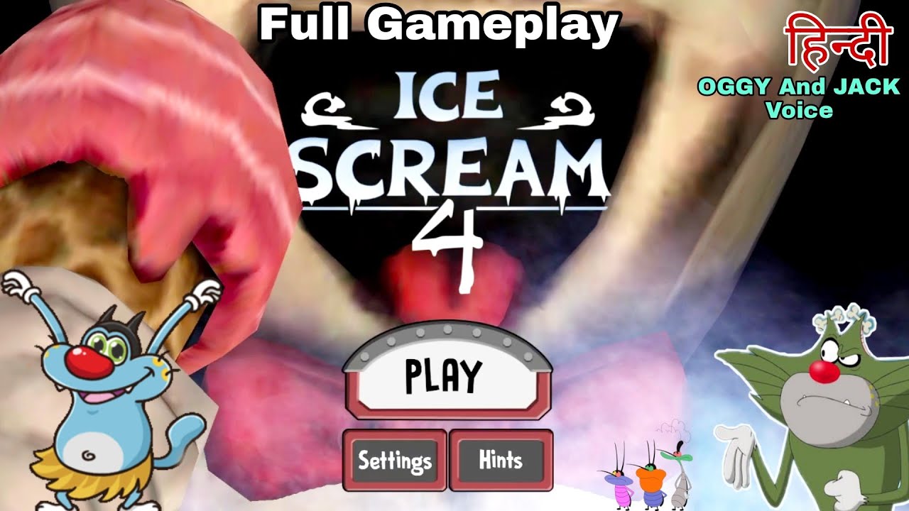 Ice Scream 4 Full Gameplay (Hindi हिन्दी) Oggy And Jack Voice