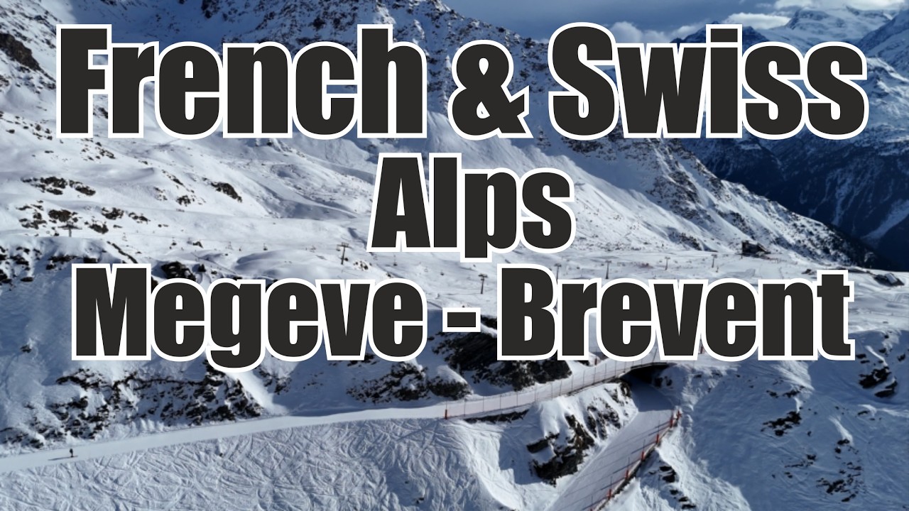 Άλπεις (μέρος 2) Megeve - Brevent. Οι πιο κινηματογραφικές πίστες τις Ευρώπης