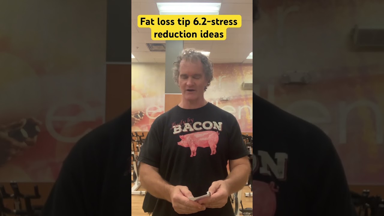 Lose FAT with these stress reduction ideas