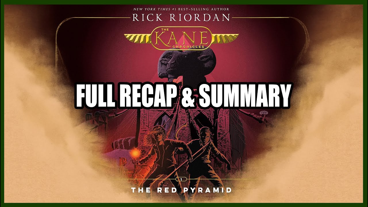Everything You Need To Know: The Kane Chronicles The Red Pyramid Book 1 - Synopsis, Recap + Summary