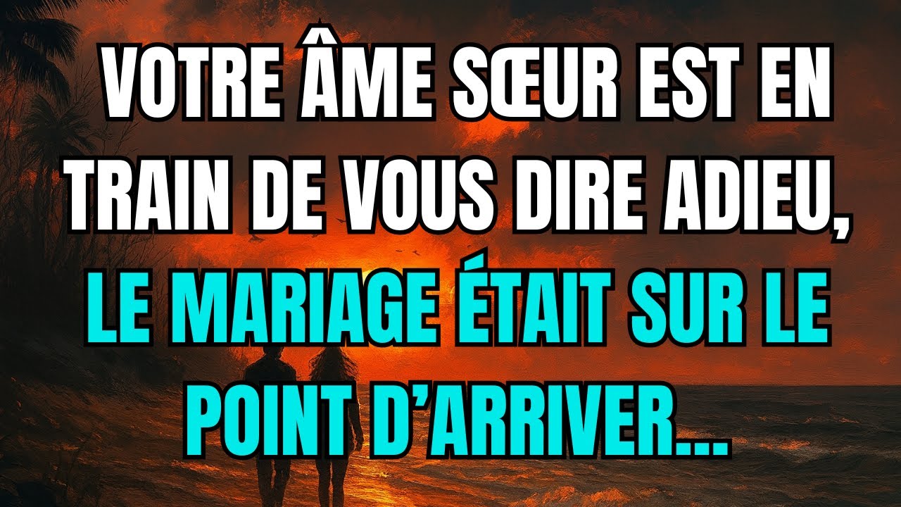 Les anges disent que votre âme sœur est en train de vous dire adieu,Le mariage était sur le point...
