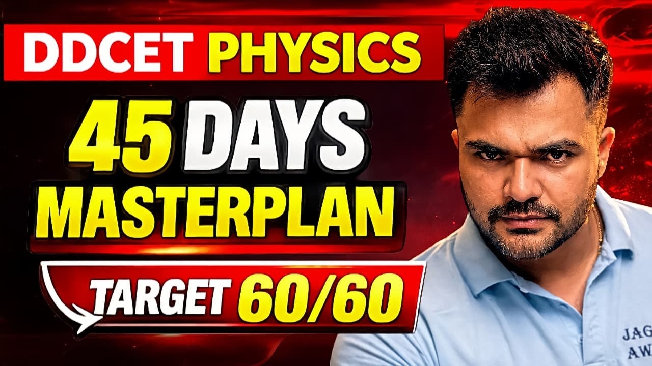 DDCET 2026 - PHYSICS - MASTER PLAN - TARGET 60/60