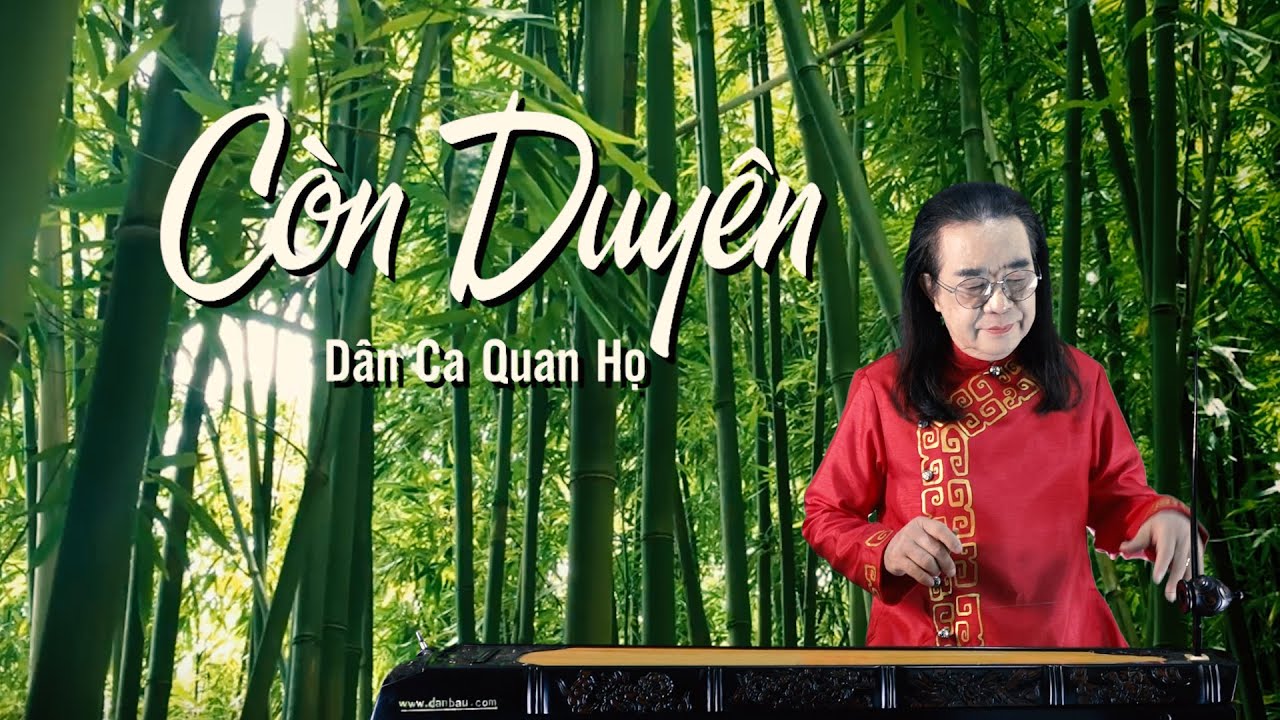 CÒN DUYÊN (Dân ca Quan họ) Đàn bầu : PHẠM ĐỨC THÀNH ( Cover)