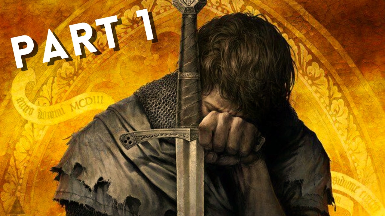 Part 1 | KINGDOM COME DELIVERANCE