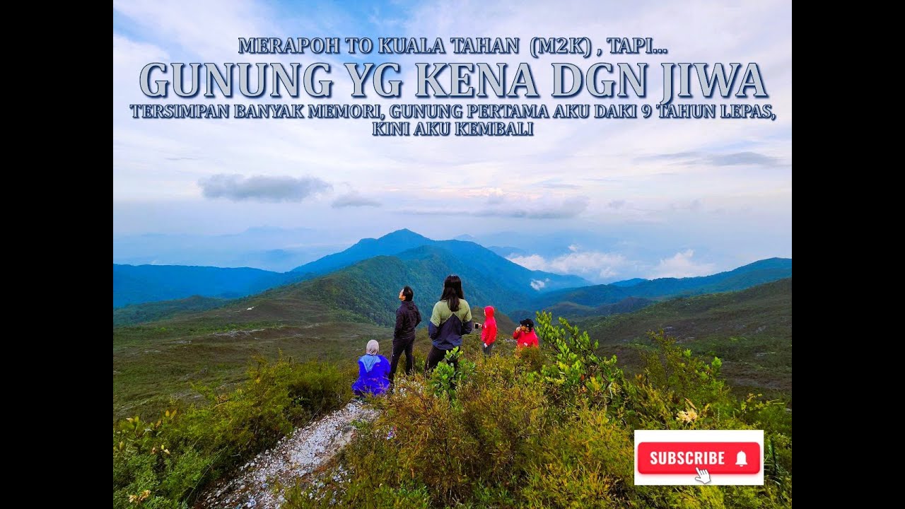 Gunung Tahan Hiking via Merapoh to Kuala Tahan (M2K) tapi Gagal! jadi Merapoh to Merapoh (M2M)
