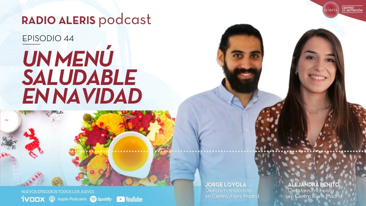 Un menú saludable en Navidad: ¿es eso posible? | Radio Aleris #44