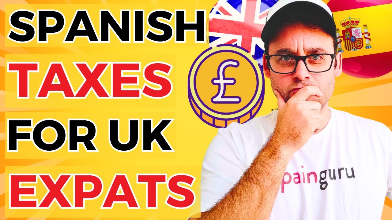 Spanish taxes for British living in Spain: a quick dive!